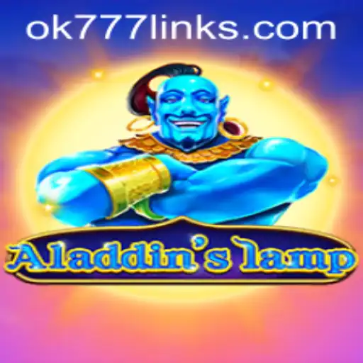 Exploring the World of Aladdinslamp and the Rise of ok777.gg