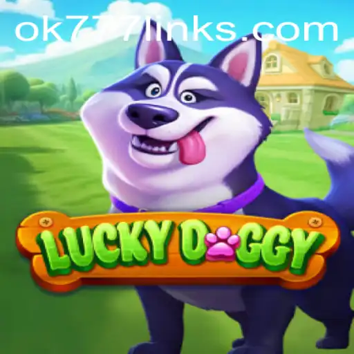 Embark on an Exciting Adventure with LuckyDoggy at OK777.GG